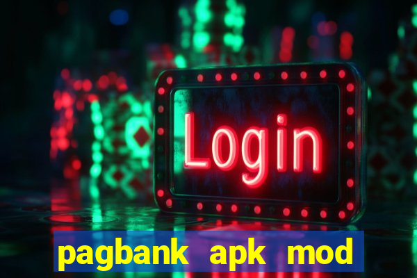 pagbank apk mod dinheiro infinito